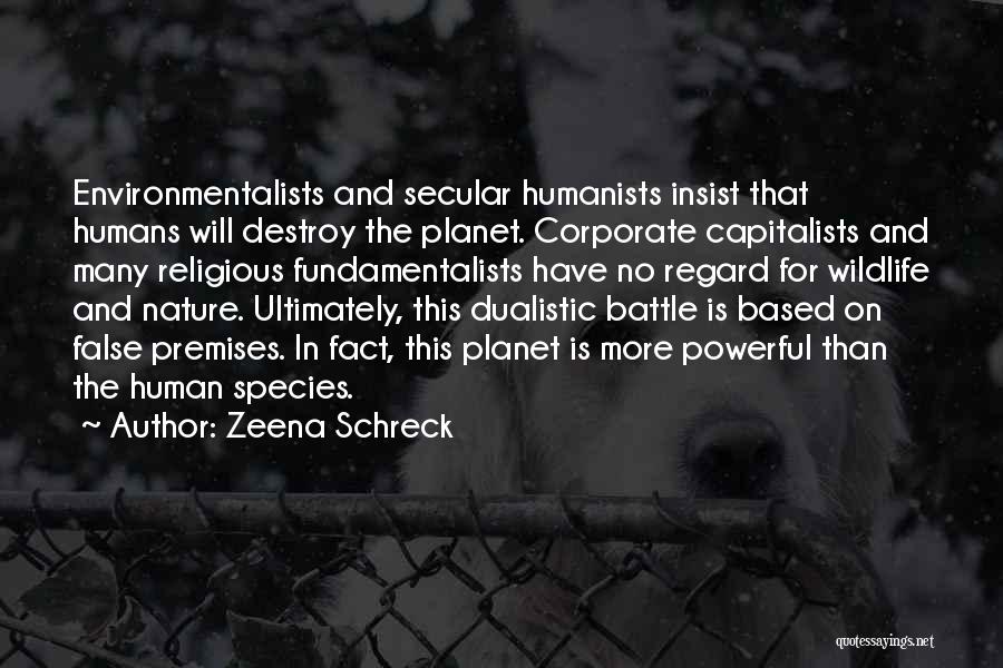 Secular Humanists Quotes By Zeena Schreck