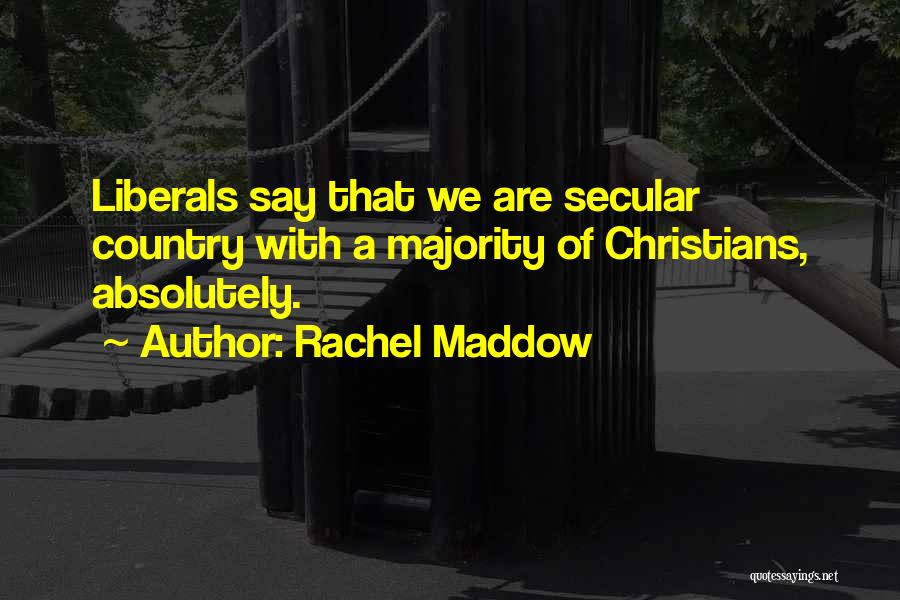 Secular Quotes By Rachel Maddow