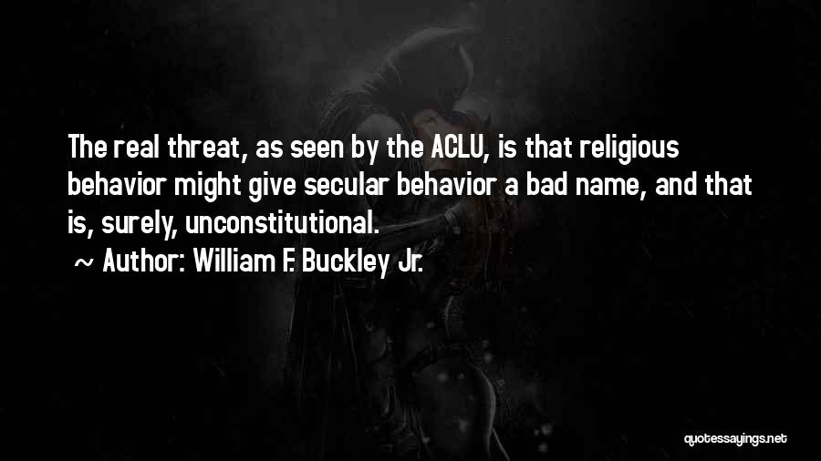 Secular Quotes By William F. Buckley Jr.