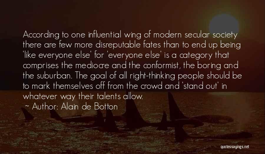 Secular Society Quotes By Alain De Botton