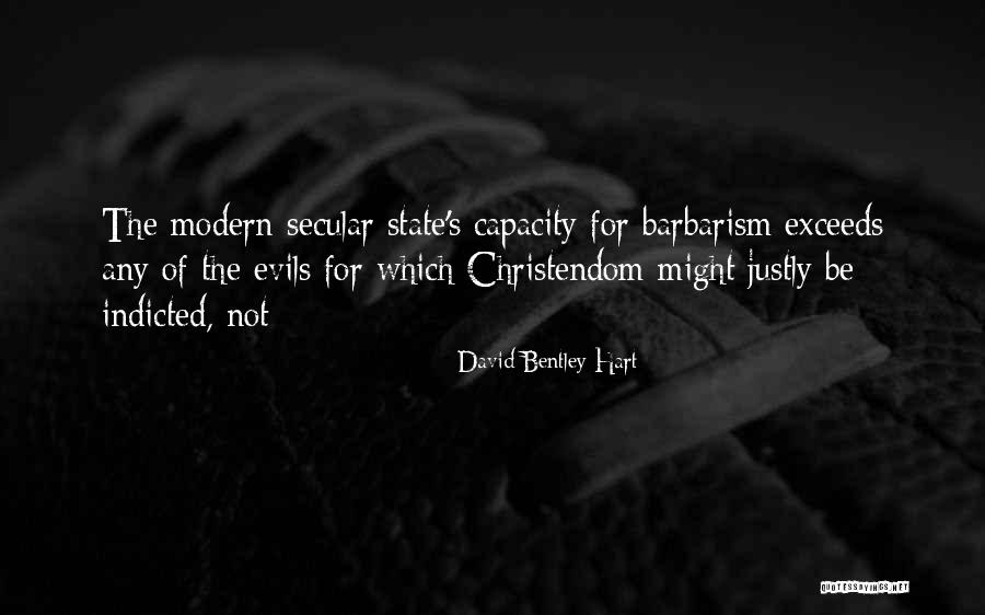 Secular State Quotes By David Bentley Hart Secular State Quotes By David Bentley Hart