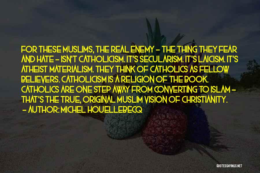 Secularism And Islam Quotes By Michel Houellebecq