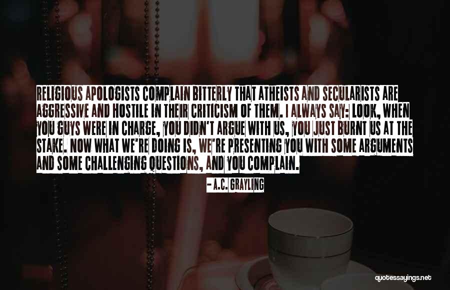 Secularists Quotes By A.C. Grayling Secularists Quotes By A.C. Grayling
