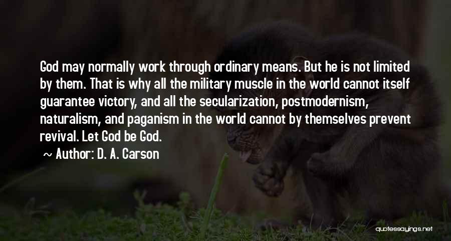 Secularization Quotes By D. A. Carson