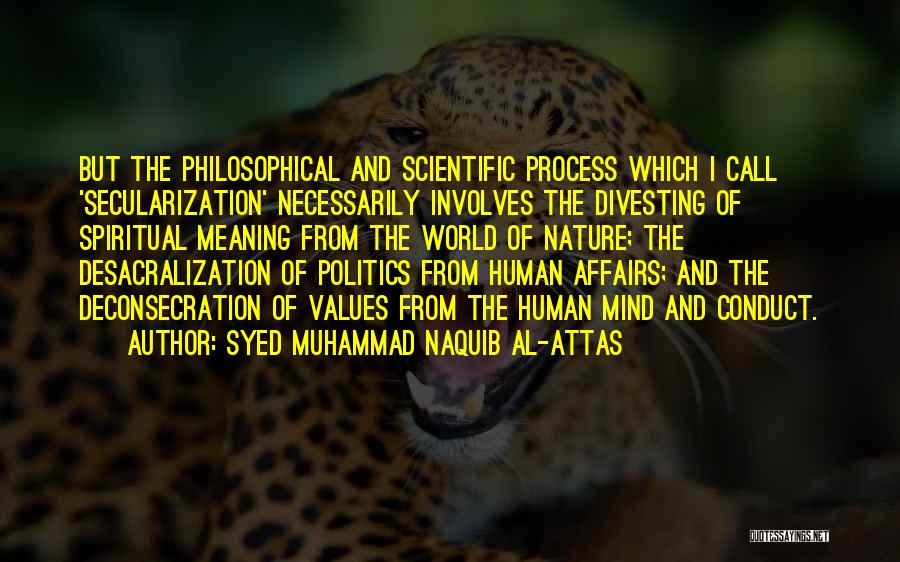 Secularization Quotes By Syed Muhammad Naquib Al-Attas