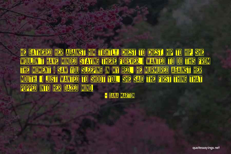Secundum Artem Quotes By Dana Marton Secundum Artem Quotes By Dana Marton