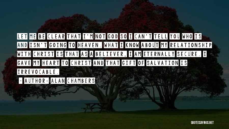 Secure Heart Quotes By Alan Chambers