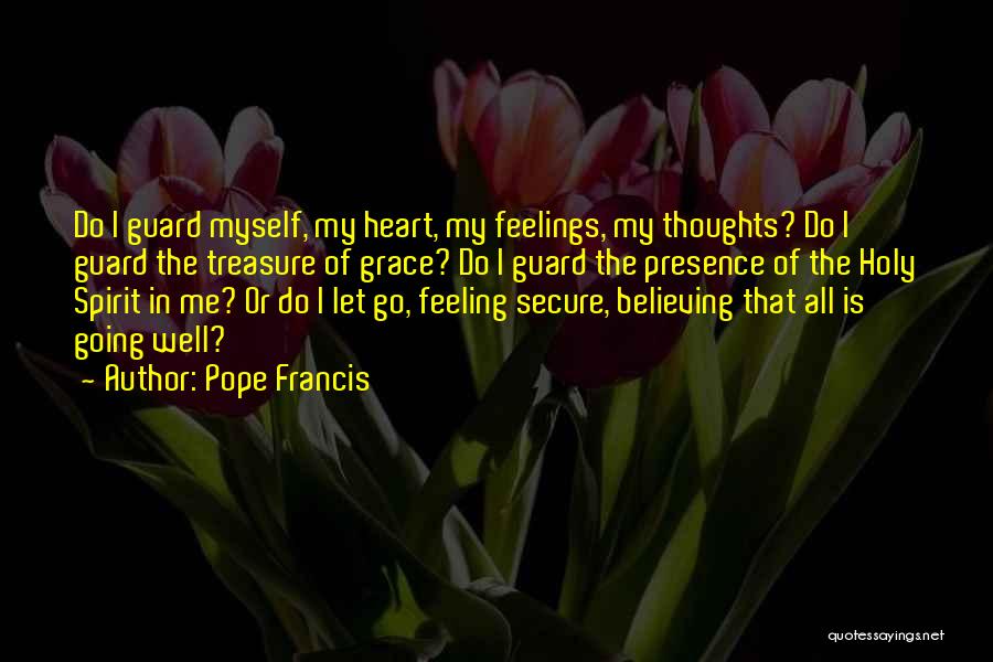 Secure Heart Quotes By Pope Francis