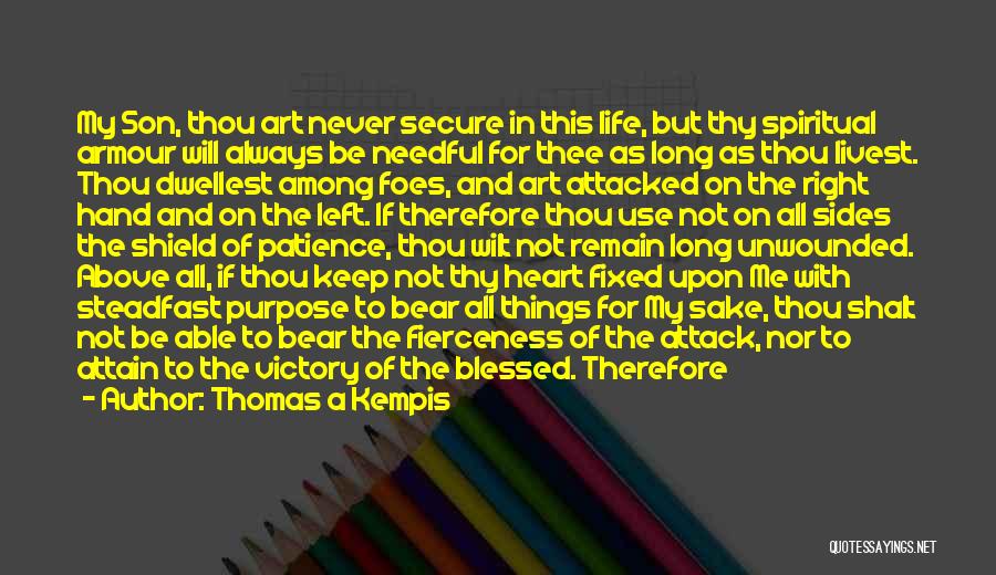 Secure Heart Quotes By Thomas A Kempis