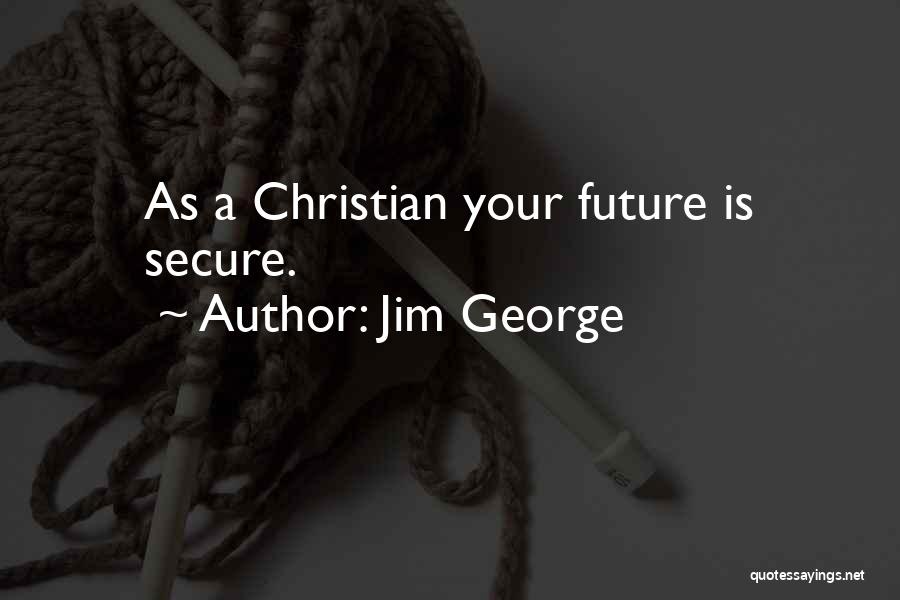 Secure Love Quotes By Jim George