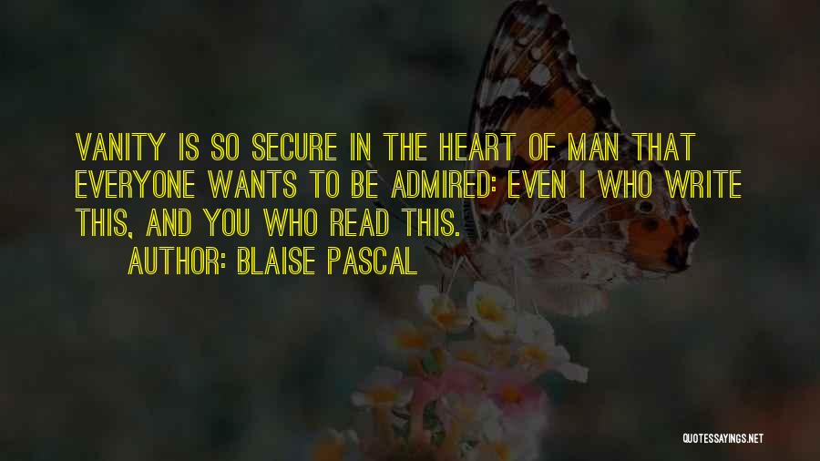 Secure Man Quotes By Blaise Pascal