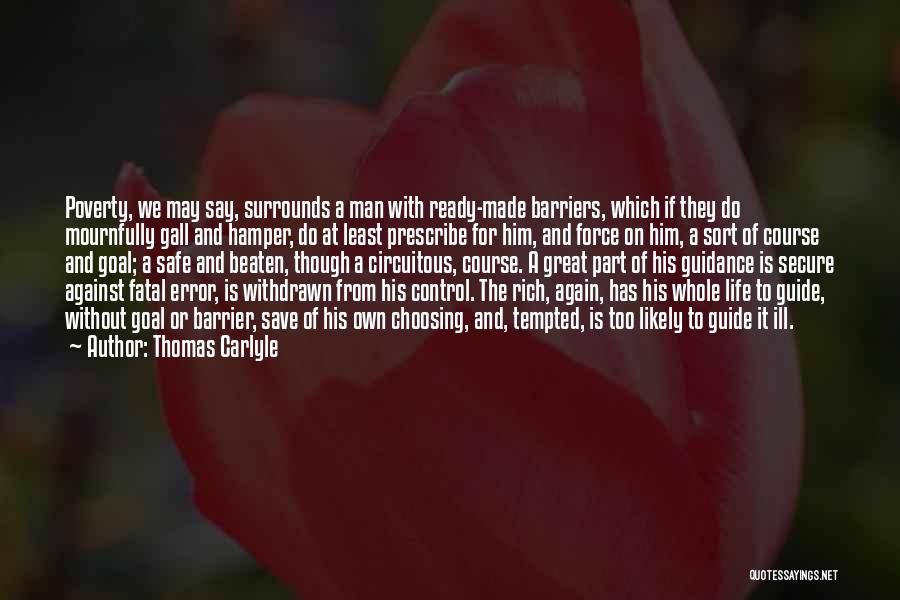 Secure Man Quotes By Thomas Carlyle