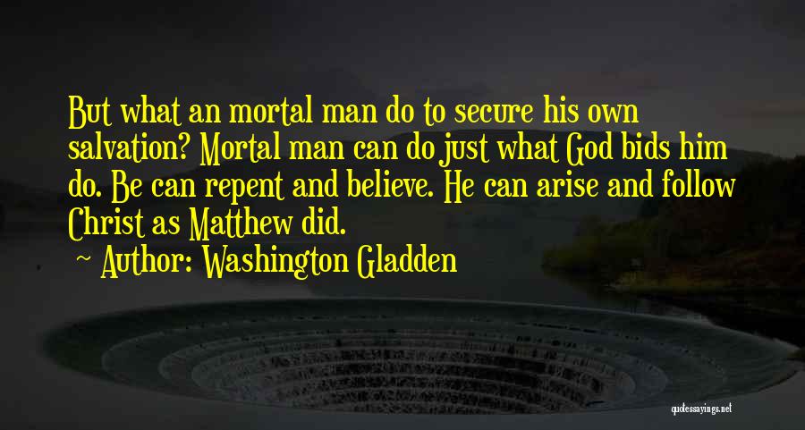 Secure Man Quotes By Washington Gladden