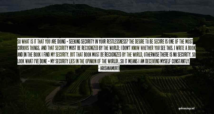 Secure Quotes By Krishnamurti Secure Quotes By Krishnamurti