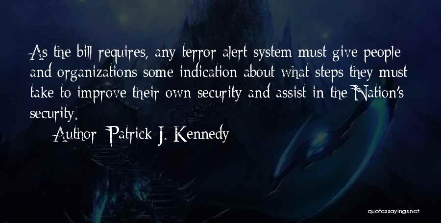 Security Alert Quotes By Patrick J. Kennedy
