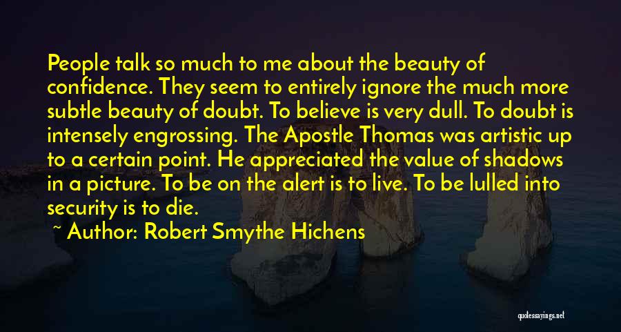 Security Alert Quotes By Robert Smythe Hichens