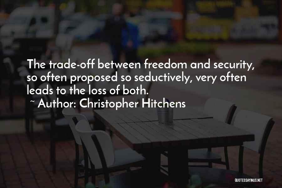 Security And Freedom Quotes By Christopher Hitchens