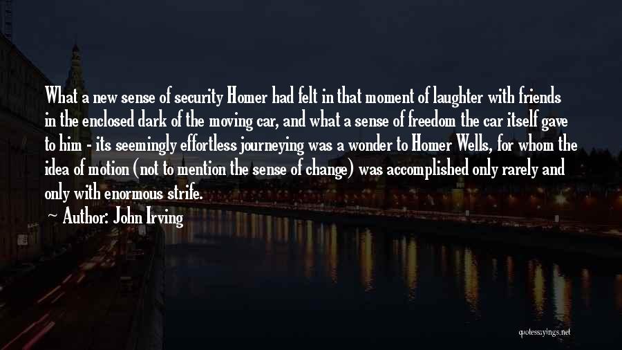 Security And Freedom Quotes By John Irving
