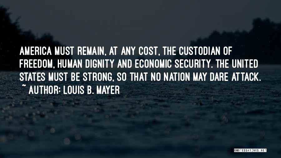 Security And Freedom Quotes By Louis B. Mayer