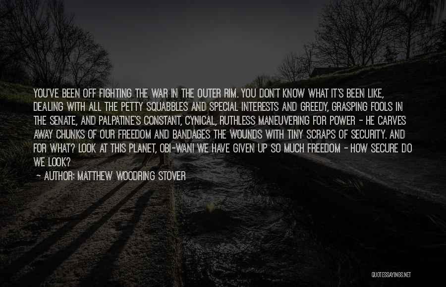 Security And Freedom Quotes By Matthew Woodring Stover