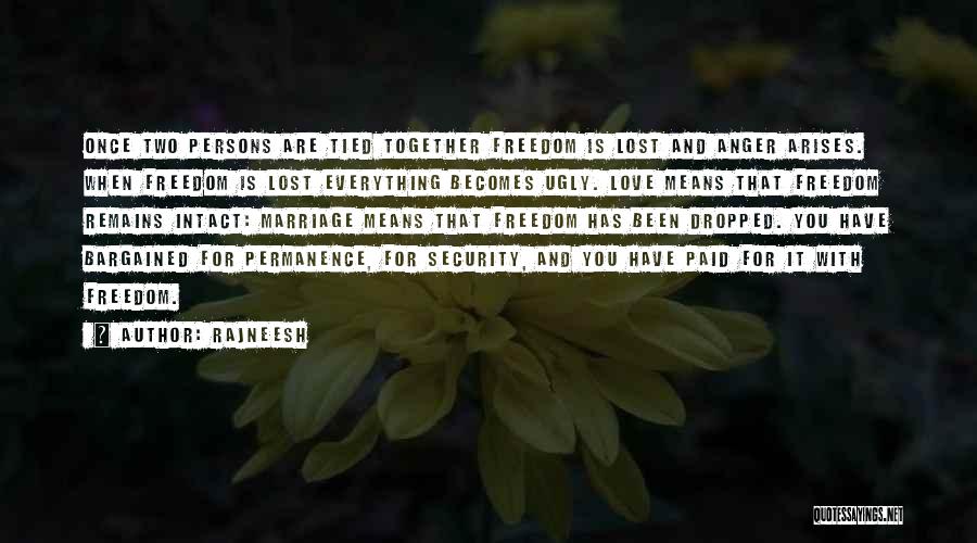 Security And Freedom Quotes By Rajneesh