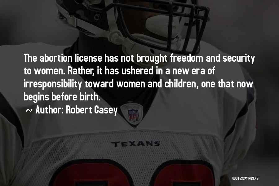 Security And Freedom Quotes By Robert Casey