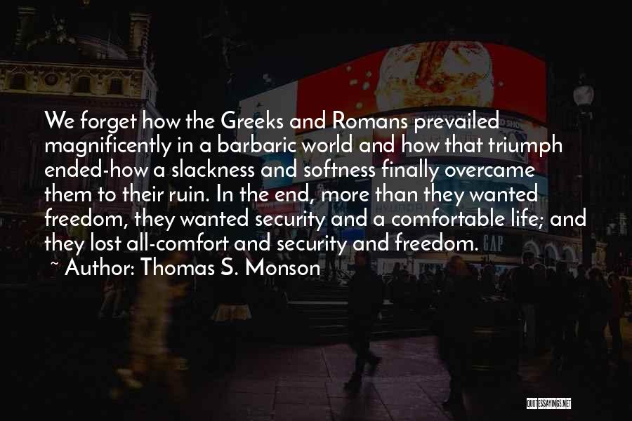 Security And Freedom Quotes By Thomas S. Monson