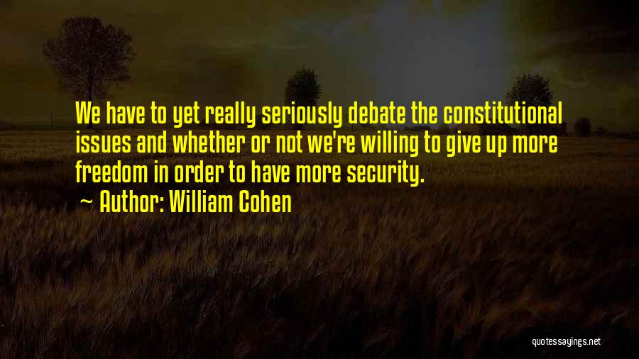 Security And Freedom Quotes By William Cohen