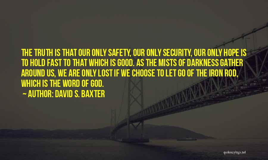 Security And Safety Of God Quotes By David S. Baxter