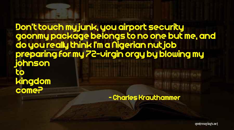 Security At Airports Quotes By Charles Krauthammer Security At Airports Quotes By Charles Krauthammer