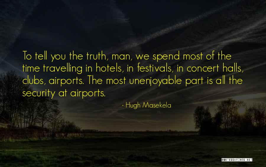 Security At Airports Quotes By Hugh Masekela Security At Airports Quotes By Hugh Masekela