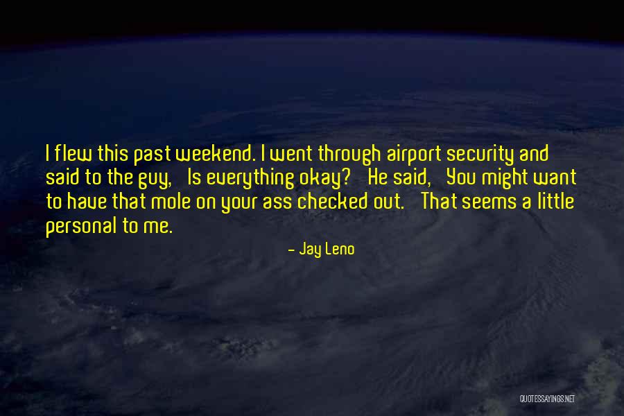 Security At Airports Quotes By Jay Leno Security At Airports Quotes By Jay Leno