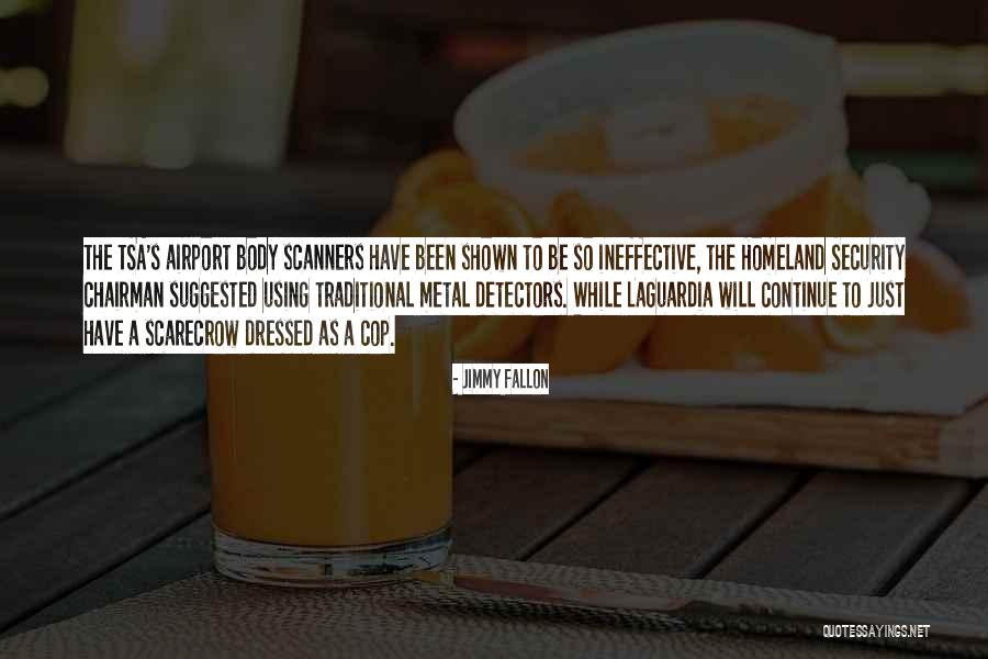Security At Airports Quotes By Jimmy Fallon Security At Airports Quotes By Jimmy Fallon