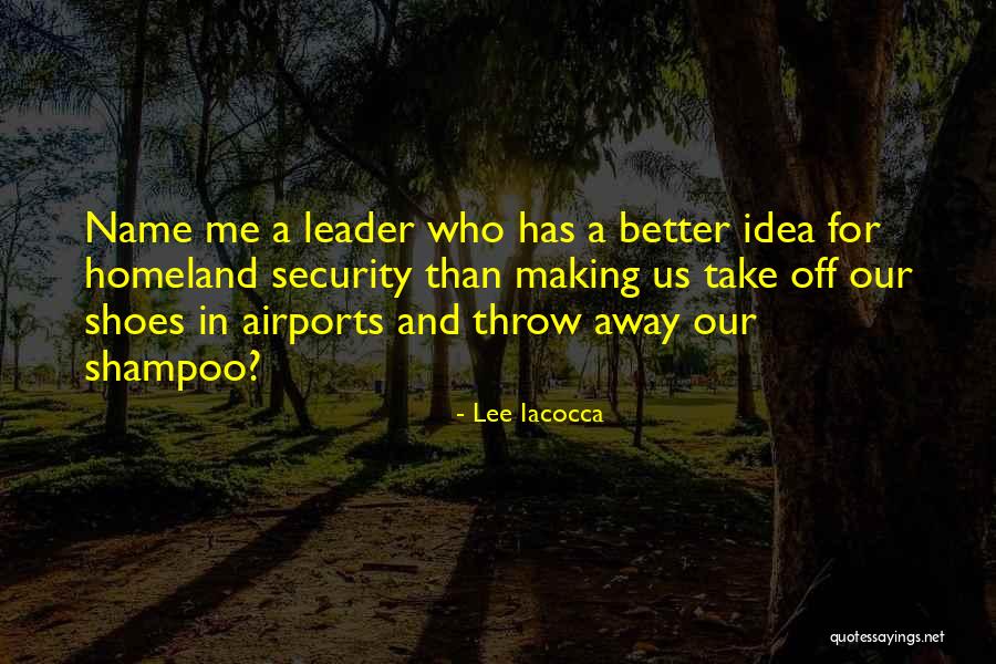 Security At Airports Quotes By Lee Iacocca Security At Airports Quotes By Lee Iacocca