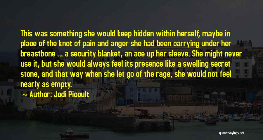 Security Blanket Quotes By Jodi Picoult