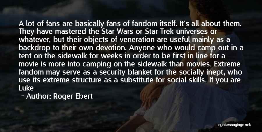 Security Blanket Quotes By Roger Ebert