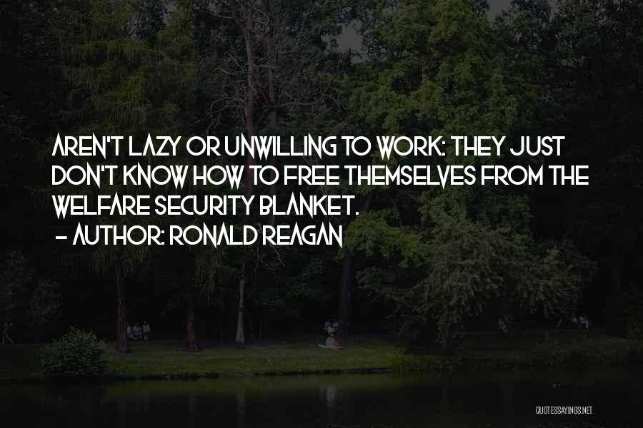 Security Blanket Quotes By Ronald Reagan