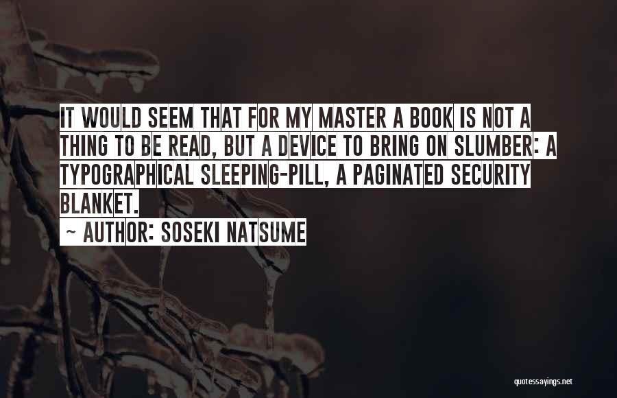 Security Blanket Quotes By Soseki Natsume