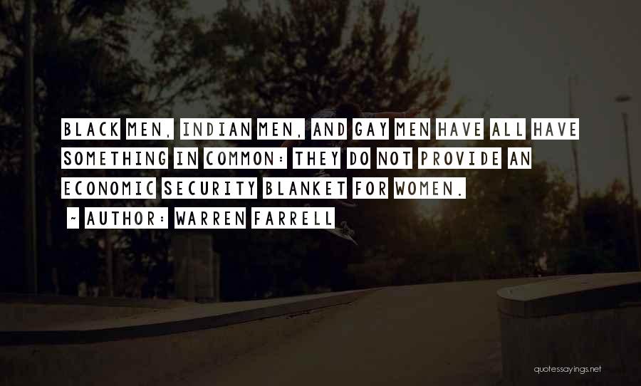 Security Blanket Quotes By Warren Farrell