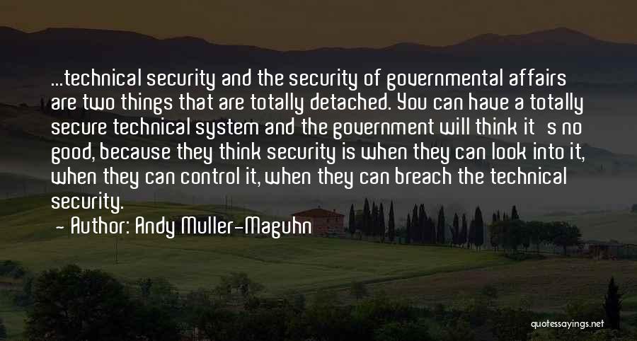 Security Breach Quotes By Andy Muller-Maguhn