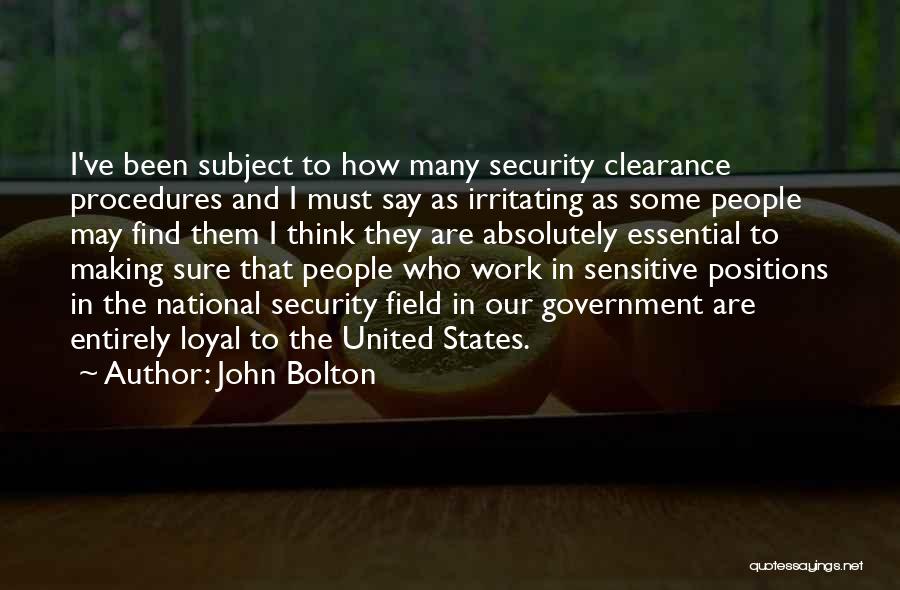 Security Clearance Quotes By John Bolton