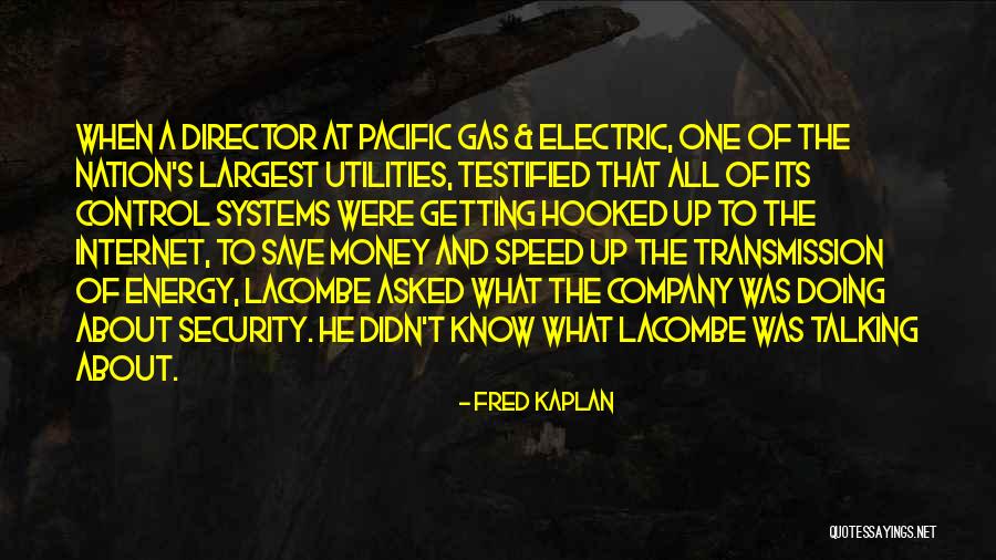 Security Company Quotes By Fred Kaplan Security Company Quotes By Fred Kaplan