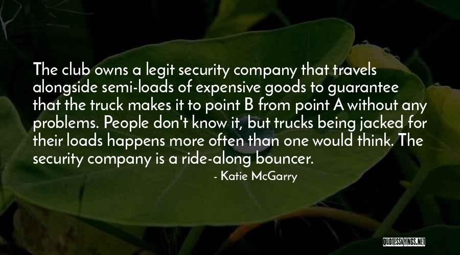 Security Company Quotes By Katie McGarry Security Company Quotes By Katie McGarry