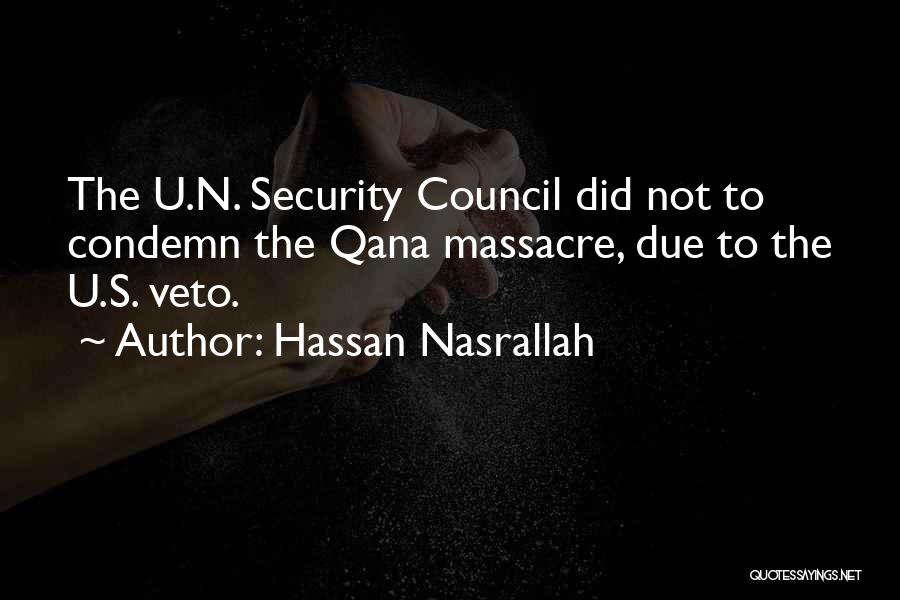 Security Council Quotes By Hassan Nasrallah