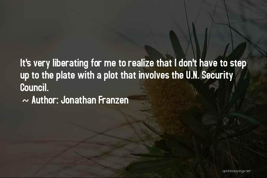 Security Council Quotes By Jonathan Franzen