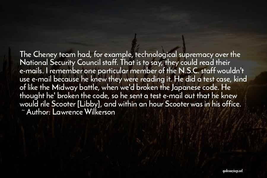 Security Council Quotes By Lawrence Wilkerson