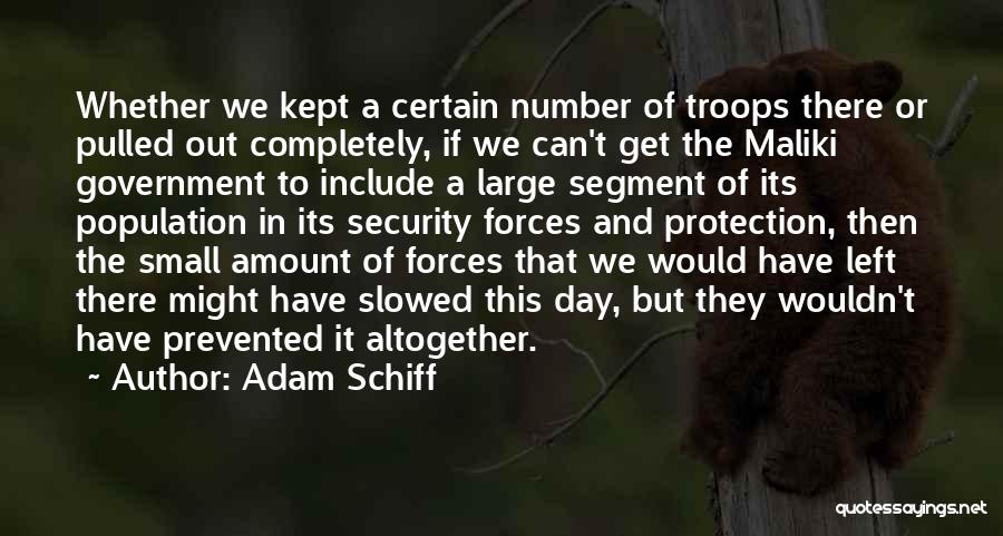 Security Forces Quotes By Adam Schiff