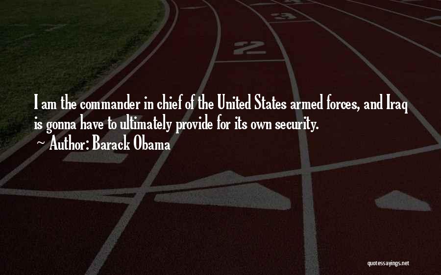 Security Forces Quotes By Barack Obama