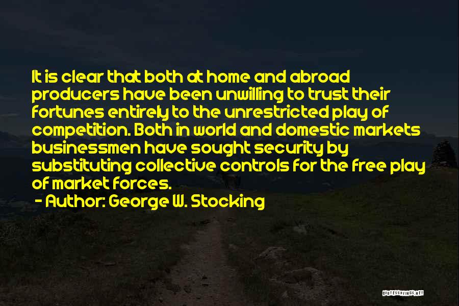 Security Forces Quotes By George W. Stocking