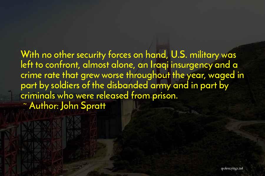 Security Forces Quotes By John Spratt